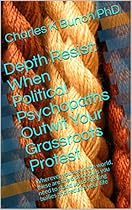 Depth Resist: When Political Psychopaths Outwit Your Grassroots Protest: Wherever you are in the world, these are the 6 principles you need to stand up and Psychopathic Politicians Book 8) Depth Resist: When Political Psychopaths Outwit Your Grassroots Protest: Wherever you are in the world, these are the 6 principles you need to stand up and Psychopathic Politicians Book 8)