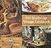 Old Sturbridge Village Cookbook: Authentic Early American Recipes For The Modern Kitchen