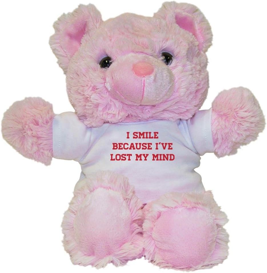 Mashed Bears Smile Because I've Lost My Mind Plush Teddy Bear With Printed T-Shirt (Pink)
