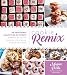 Cookie Remix: An Incredible Collection of Treats Inspired By Sodas, Candies, Ice Creams, Donuts and by Megan Porta