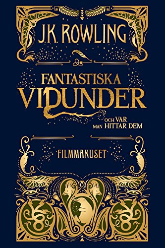 Fantastic Beasts and Where to Find Them: het complete filmscenario (Dutch Edition)