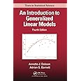 An Introduction to Generalized Linear Models (Chapman & Hall/CRC Texts in Statistical Science)