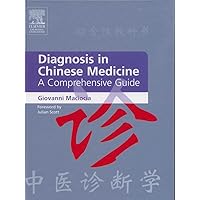 Diagnosis in Chinese Medicine: A Comprehensive Guide