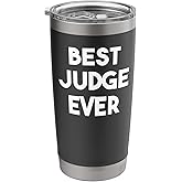 Best Judge Ever - Funny Stainless Steel Insulated Tumbler