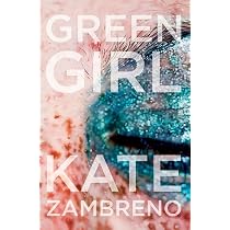 Amazon.com: Green Girl: A Novel (P.S.): 9780062322838: Zambreno ...