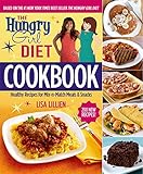 The Hungry Girl Diet Cookbook: Healthy Recipes for Mix-n-Match Meals & Snacks The Hungry Girl Diet Cookbook: Healthy Recipes for Mix-n-Match Meals & Snacks