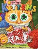 Ten Little Kittens Board Book: An Eyeball Animation Book