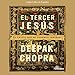 El Tercer Jesus [The Third Jesus]: El Cristo que todos llevamos por dentro by 
