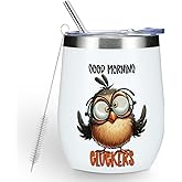 Funny Quotes Wine Tumbler, Sarcastic Cartoon Bird Gifts Bird Decor Stuff Double Wall Vacuum Insulated Coffee Mug Wine Glass 12 oz Tumbler with Lid for Sister Best Friend Brother Birthday Christmas