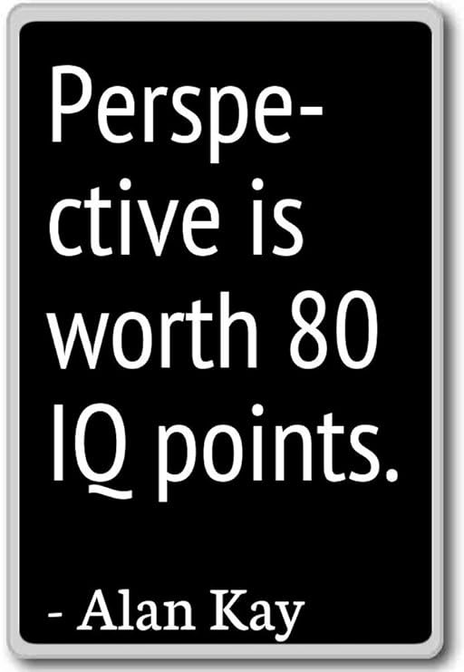Perspectiva Vale la Pena 80 IQ puntos... - Alan Kay citas imán ...