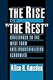 The Rise of "The Rest": Challenges to the West from Late-Industrializing Economies