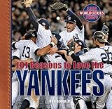 101 Reasons to Love the Yankees (Revised)