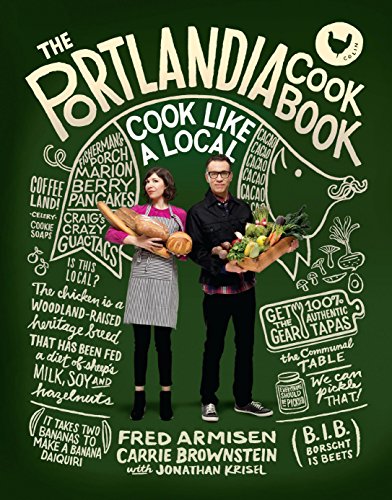 Download The Portlandia Cookbook: Cook Like a Local
