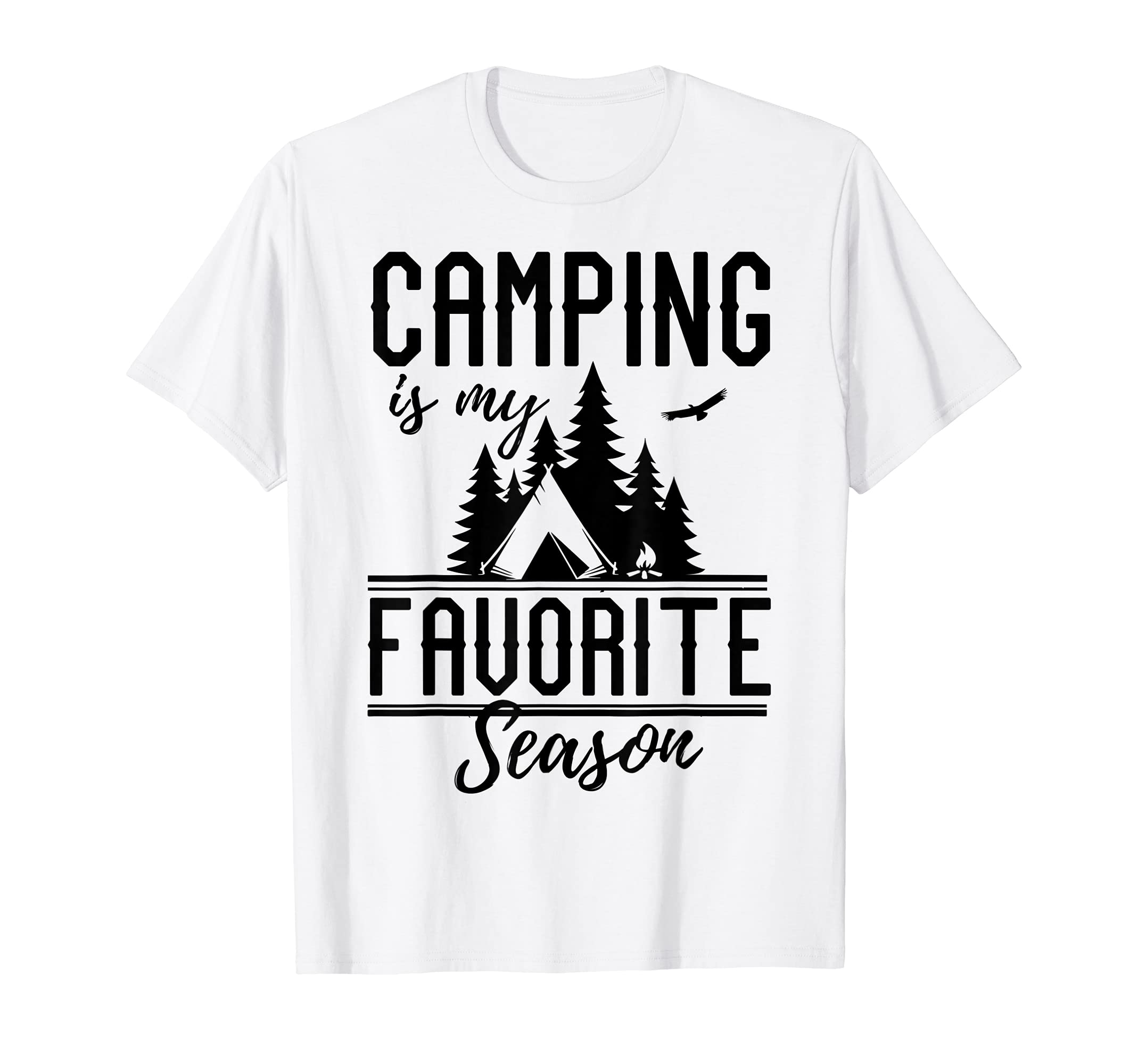 Camping Is My Favorite Season Funny Summer Hiking Gear T-Shirt