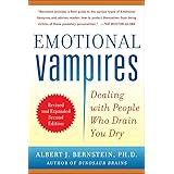Emotional Vampires: Dealing with People Who Drain You Dry, Revised and Expanded 2nd Edition