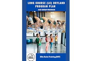 Age Group Dryland Training Program (Long Course): Swim-Specific Workouts to Build Strength, Coordination, and Peak Performanc