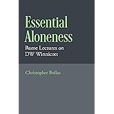 Essential Aloneness: Rome Lectures on DW Winnicott