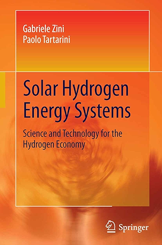 Download Solar Hydrogen Energy Systems: Science and Technology for the Hydrogen Economy (English Edition) PDF