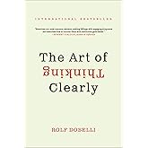 The Art of Thinking Clearly