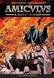 Amiculus: A Secret History: Vol. I: Roma Aeterna by 