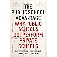 The Public School Advantage: Why Public Schools Outperform Private Schools