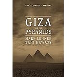 Giza and the Pyramids: The Definitive History