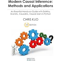 Modern Causal Inference: Methods and Applications: An Essential