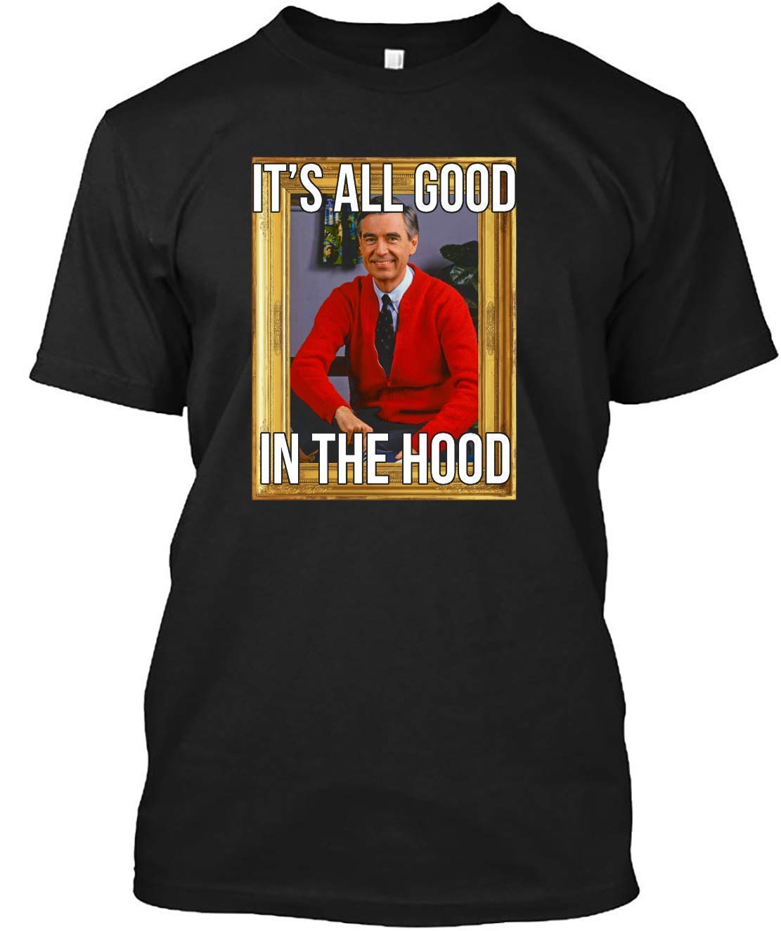 it's all good in the hood mr rogers shirt