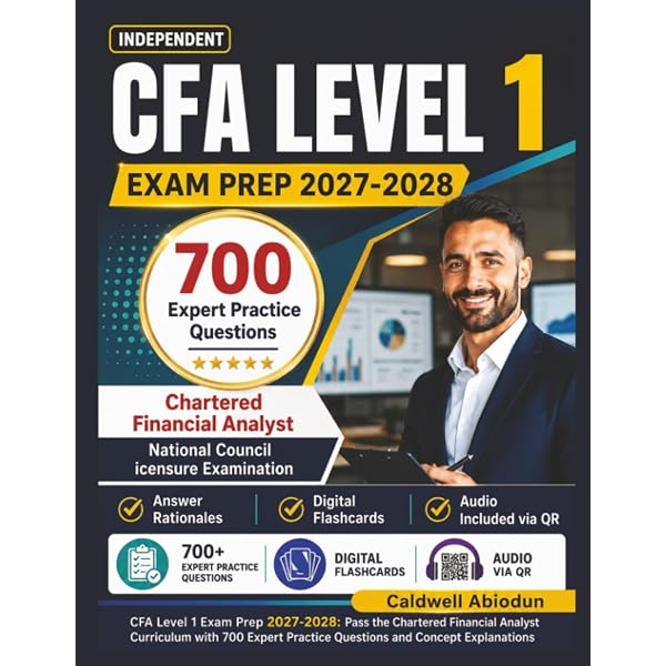 CFA Level I Exam Preparation - 500 Practice Questions with
