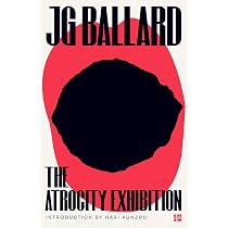The Atrocity Exhibition: Ballard, J. G.: 9780007116867: Amazon.com ...
