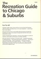 The Recreation Guide to Chicago & Suburbs 0914090658 Book Cover