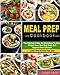 Meal Prep Cookbook: The Ultimate Guide For Beginners To Rapid Weight Loss,Heal Your Body And Upgrade Your Lifestyle( Lose Up To 1 Pound Per Day) (Meal Prep Cookbook for Weight Loss)