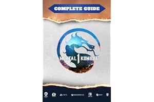 Mortal Kombat 1 Complete Guide: Best Tips, Tricks, Walkthrough, and Other Things To know! (100% Helpfull)