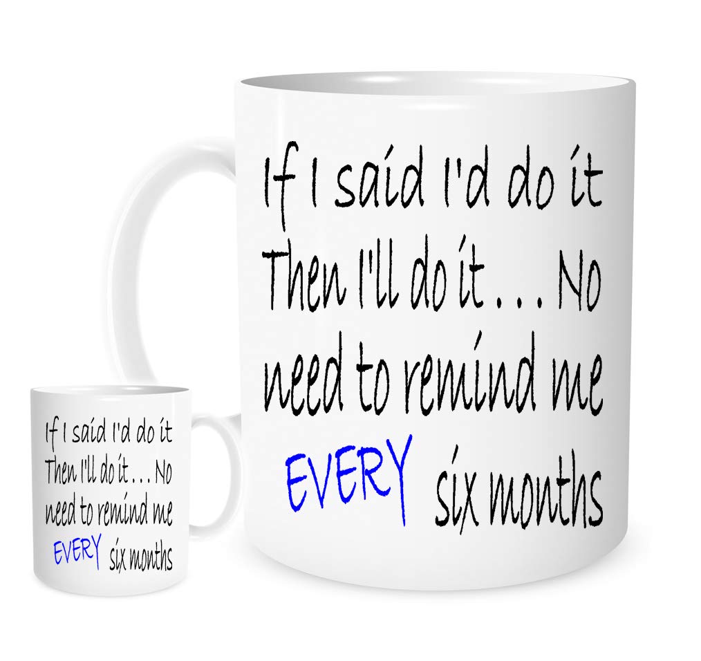 11OZ If I Said I'd Do It Logo Mug, Lovely Ceramic Gift Mug Featuring Emblem Funny Joke Laugh Gift
