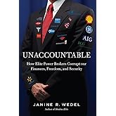 Unaccountable: How the Establishment Corrupted Our Finances, Freedom and Politics and Created an Outsider Class