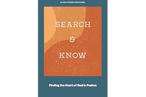 Search and Know - Teen Devotional: Finding the Heart of God in Psalms (Volume 3)