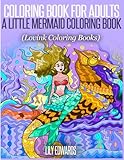 Coloring Book for Adults A Little Mermaid Coloring Book: Lovink Coloring Books by