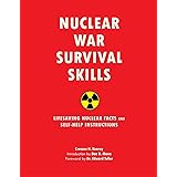 Nuclear War Survival Skills: Lifesaving Nuclear Facts and Self-Help Instructions