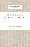 How to Write a Great Business Plan (Harvard Business Review Classics)