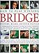 How to Play Winning Bridge: An expert, comprehensive teaching course designed to develop skills and competence: the importance of good bidding, card ... guide to the game including history by 