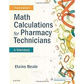 Math Calculations for Pharmacy Technicians: A Worktext