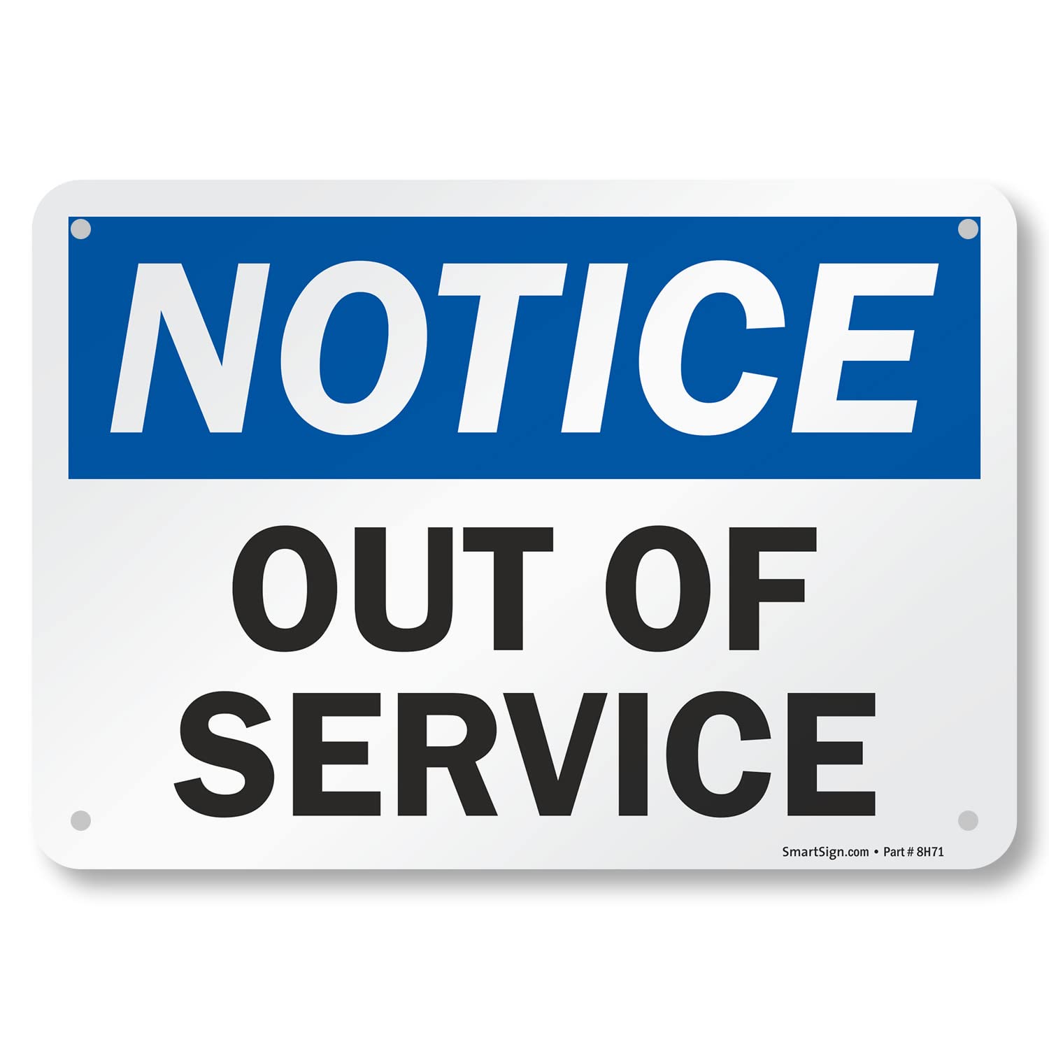 SmartSign-U9-2382-NA "Notice - Out Of Service" Sign