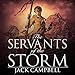 The Servants of the Storm: The Pillars of Reality, Book 5