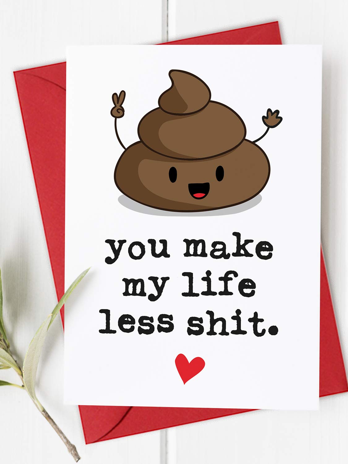 Rude Valentines Day Cards Him, Boyfriend Husband, Offensive, You Make My Life Less Shit,