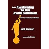 AWAKENING TO OUR AWFUL SITUATION - Warnings from the Nephite Prophets