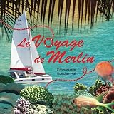 Le voyage de Merlin (French Edition) by Emmanuelle A Buecher-Hall