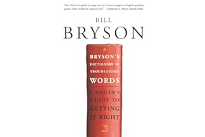 Bryson's Dictionary of Troublesome Words: A Writer's Guide to Getting It Right