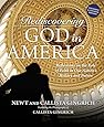 Rediscovering God in America: Reflections on the Role of Faith in Our Nation's History and Future