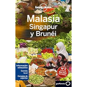 Lonely Planet Malasia, Singapur y Brunei (Travel Guide) (Spanish Edition)