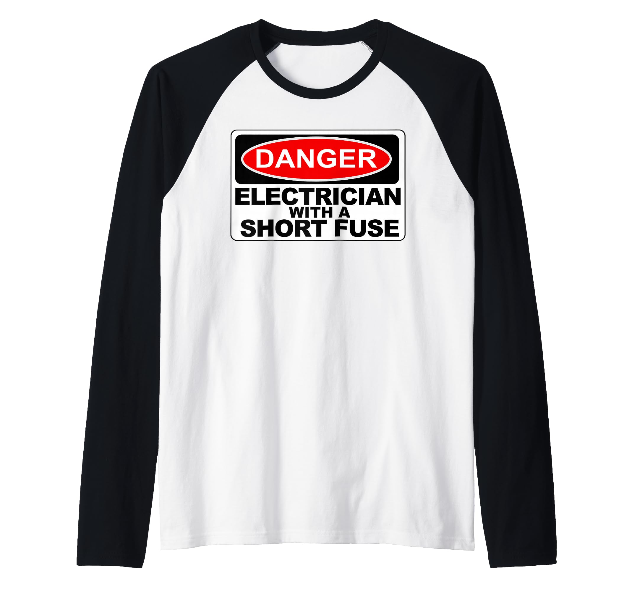 Danger: Electrician with a Short Fuse Raglan Baseball Tee